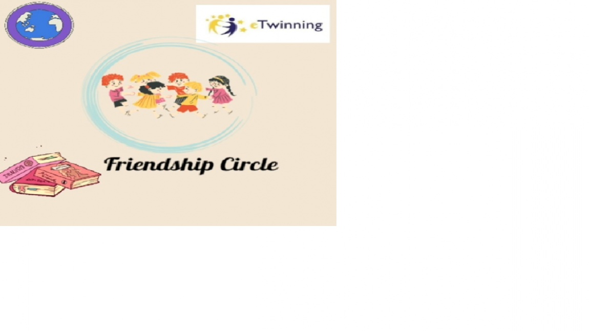 Friendship Circle-Özge BAKAR E Twinning Projesi